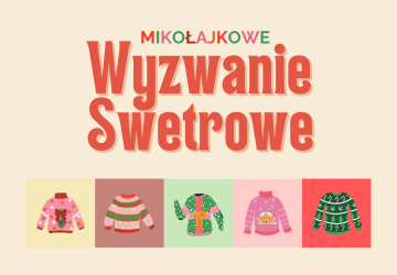 Dołącz do Mikołajkowego Wyzwania Swetrowego!