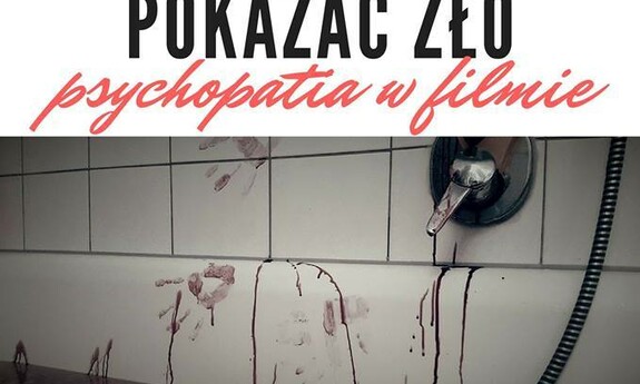 Pokazać zło. Psychopatia w filmie – II seminarium Zielonogórskich spotkań popokulturalnych.