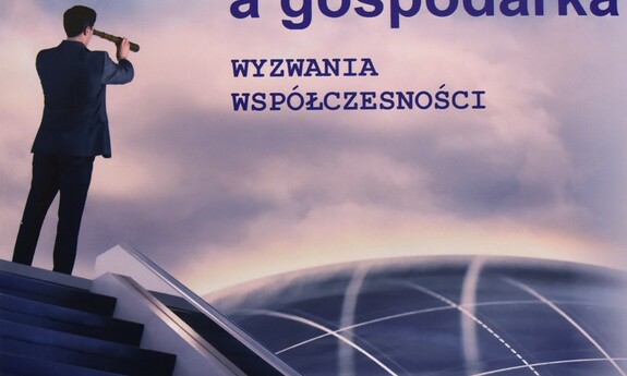 II międzynarodowa konferencja naukowa Państwo a gospodarka – wyzwania współczesności