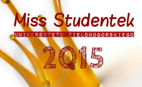 Ruszyły zapisy na casting do tytułu Miss Studentek Uniwersytetu Zielonogórskiego 2015!