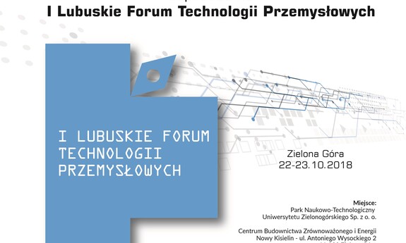 Park Naukowo-Technologiczny UZ zaprasza na I Lubuskie Forum Technologii Przemysłowych