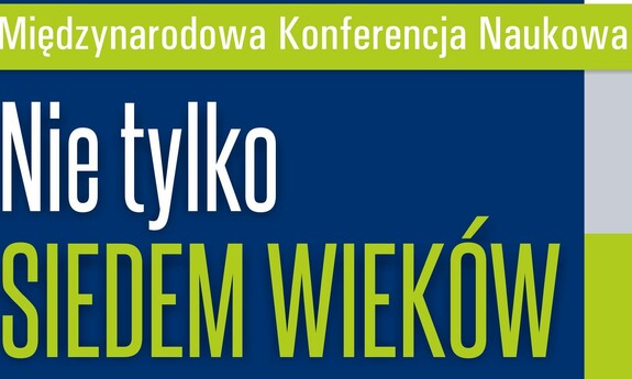 Nie tylko siedem wieków Sulechowa. 300-lecie Fundacji Rodziny Steinbartów – międzynarodowa konferencja naukowa